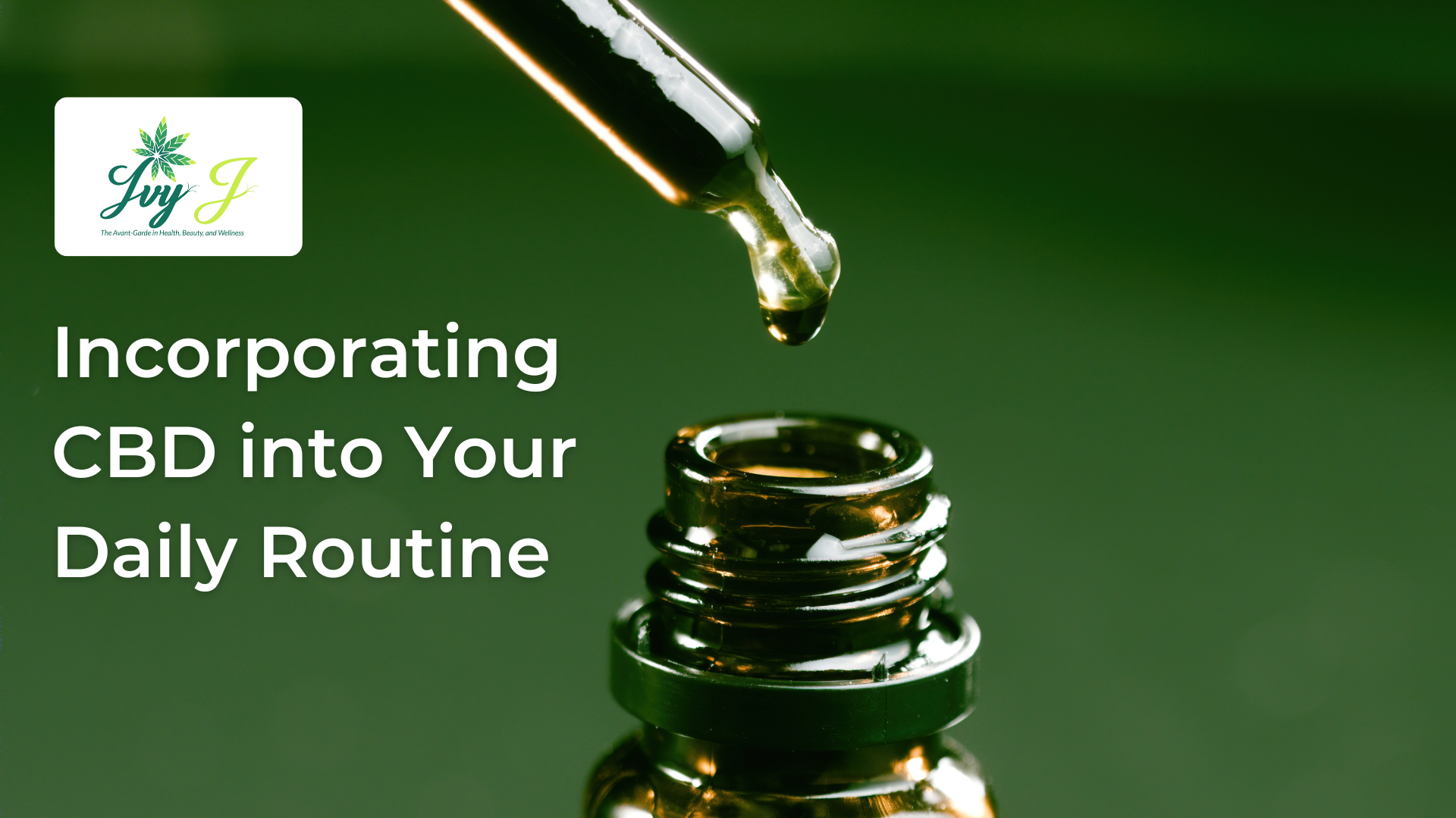 Incorporating CBD into Your Daily Routine